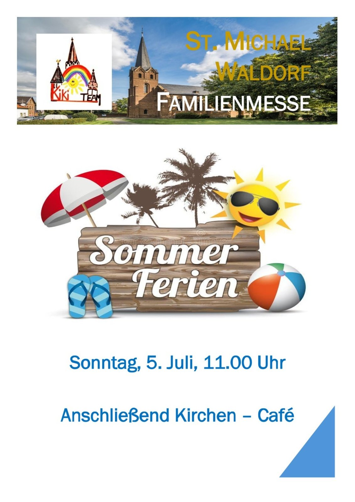 Familienmesse  St. Michael - Waldorf - Sommerferien - 05.07.2026 - Aushang-1 (c) Pfarrer Silvio Eick